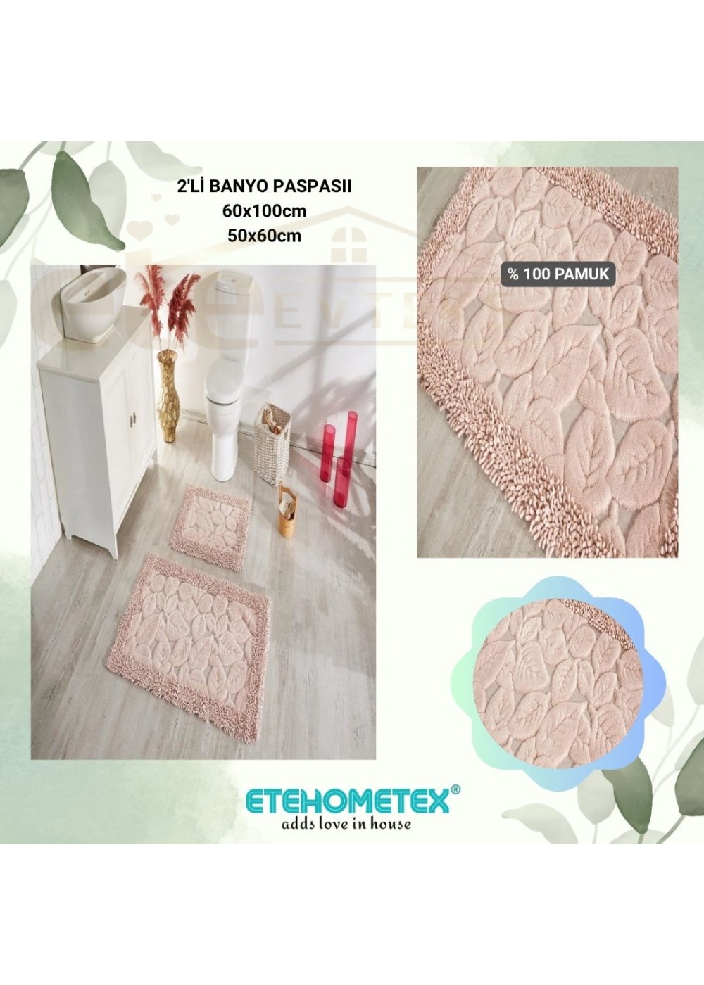 ÇAPA HOME PAMUK 2'Lİ BANYO PASPASI YAPRAK DESEN PUDRA 8696474231909 ÇAPA HOME PAMUK 2'Lİ BANYO PASPASI YAPRAK DESEN PUDRA 8696474231909